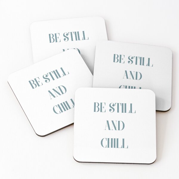Item preview, Be still and Chill out, peace be still and just chill, cool chill and chilling out quote designed and sold by haRexia.