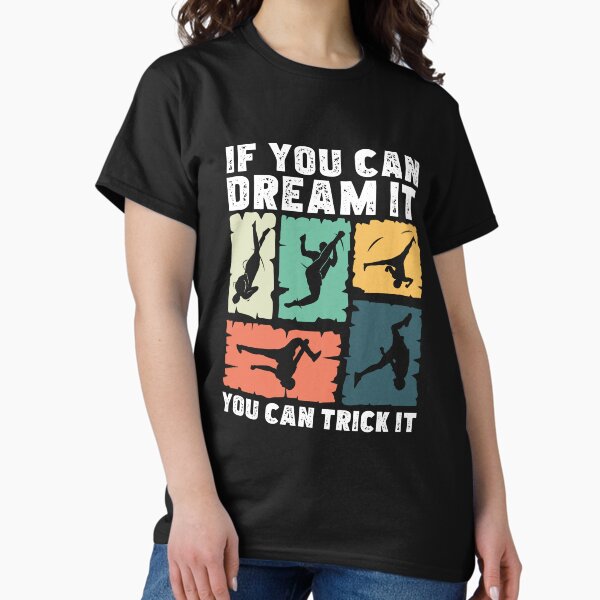 Item preview, Tricking Dream It Trick It Funny Freestyle Acrobatics designed and sold by StrongShirts.