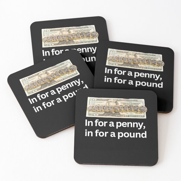 Item preview, In for a penny, in for a pound designed and sold by superbtshirts.