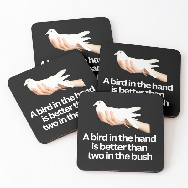 Item preview, A bird in the hand is better than two in the bush designed and sold by superbtshirts.