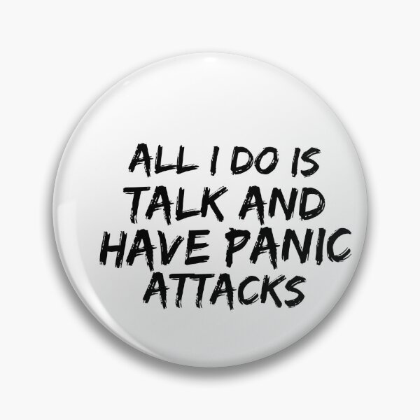 Item preview,  All I do is talk shit and have panic attacks| Quotes designed and sold by ritach11.