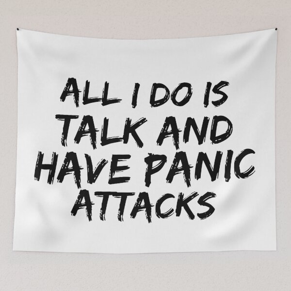 Item preview,  All I do is talk shit and have panic attacks| Quotes designed and sold by ritach11.