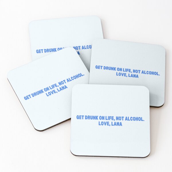 Item preview, Get drunk on life, not alcohol. love, Lana  designed and sold by getawaystore.