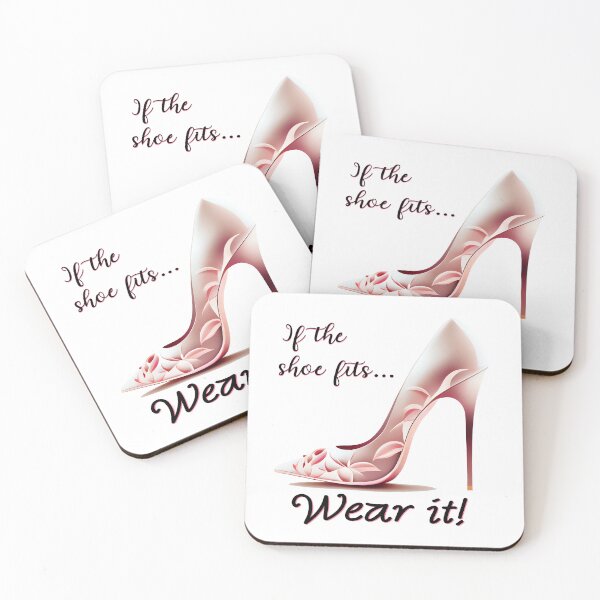 Item preview, Shoe Lover Stiletto Quote, If the shoe fits... Wear it! Classic T-Shirt designed and sold by GotPink.