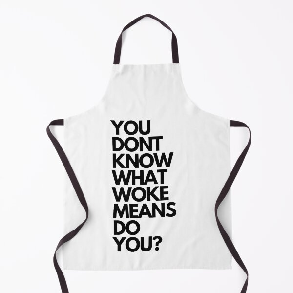 Item preview, YOU DONT WHAT WOKE MEANS designed and sold by BOSSERY.