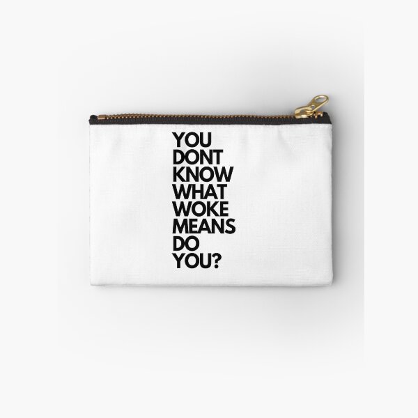 Item preview, YOU DONT WHAT WOKE MEANS designed and sold by BOSSERY.