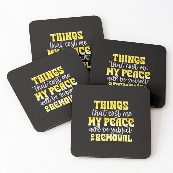 Item preview, Things That Cost Me My Peace Will Be Subject To Removal designed and sold by SimplyCosmic11.
