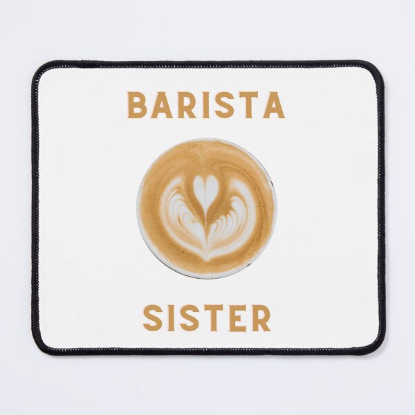 Item preview, Barista Sister designed and sold by BOSSERY.
