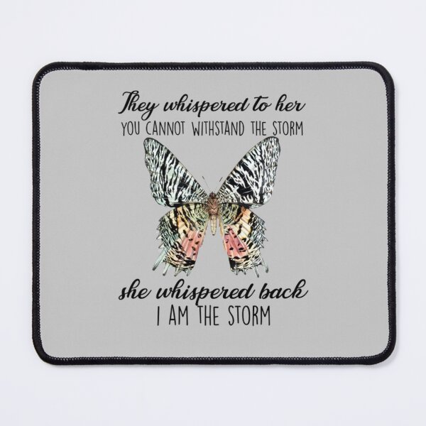Item preview, Withstand The Storm   She Whispered Back designed and sold by JozeeDaily.