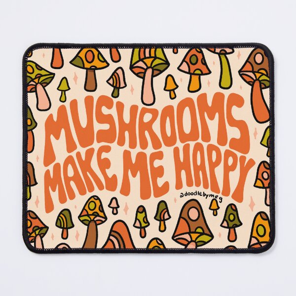 Item preview, Mushrooms Make Me Happy designed and sold by doodlebymeg.