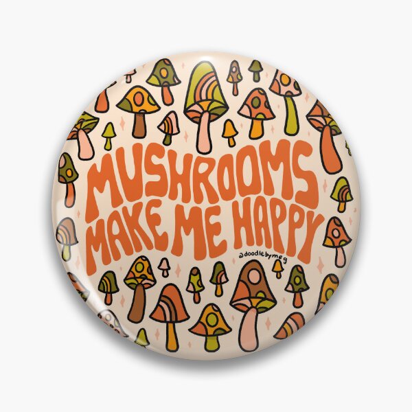 Item preview, Mushrooms Make Me Happy designed and sold by doodlebymeg.