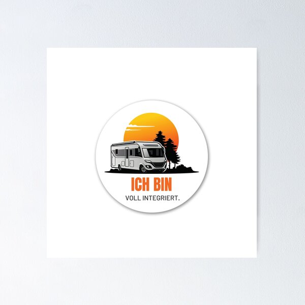 Item preview, I AM FULLY INTEGRATED. Camping Caravan Campervan Camper Design T-Shirt Hoodie Cup individually mobile freedom designed and sold by JoWillem.