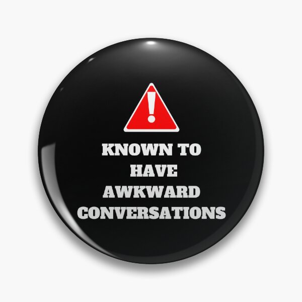 Item preview, Caution - Known To Have Awkward Conversations designed and sold by signshirtz.
