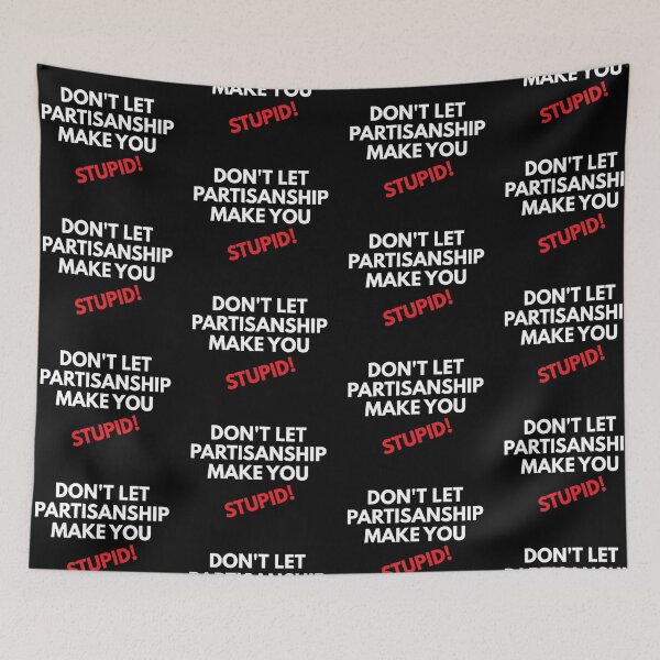 Item preview, Don't let partisanship in white designed and sold by Politics-Corner.
