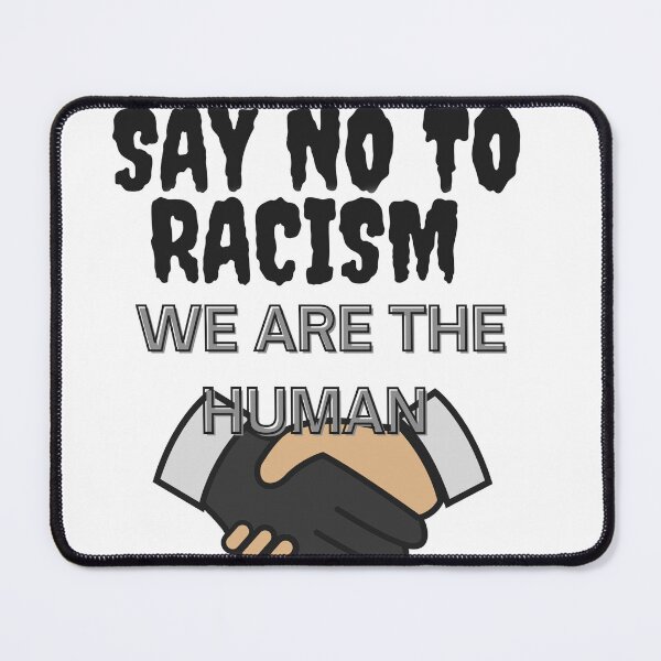 Item preview, No to racism designed and sold by TaibVVS.
