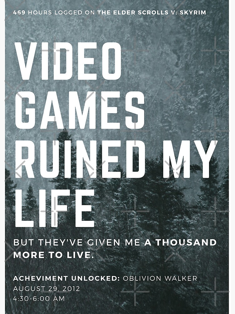 Gamer Quotes and Slogan good for Print. Video Games Ruined My Life