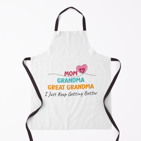 Item preview, Mom Grandma Great Grandma I Just Keep Getting Better designed and sold by storefoxmix.