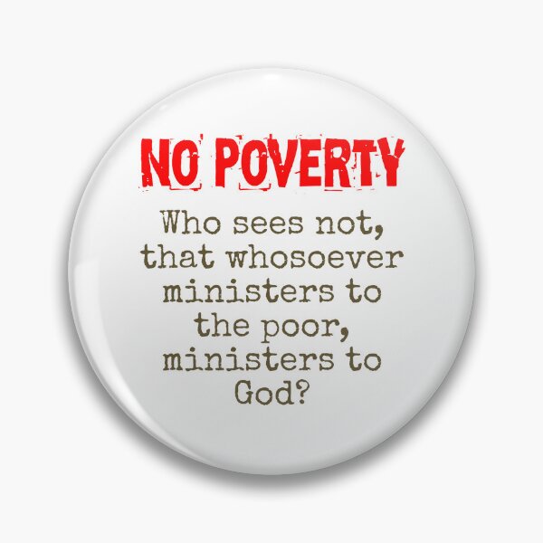 Item preview, Who Sees Not That Whosoever - Poverty Quote  designed and sold by CrankyOldDude.