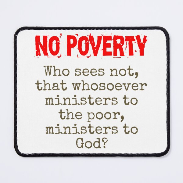 Item preview, Who Sees Not That Whosoever - Poverty Quote  designed and sold by CrankyOldDude.