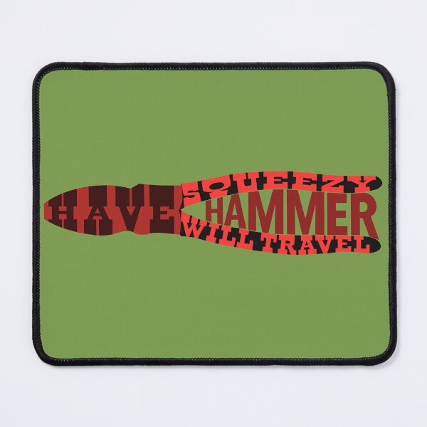 Item preview, Have Squeezy Hammer Will Travel, Electrician Humor designed and sold by TheTradesStore.