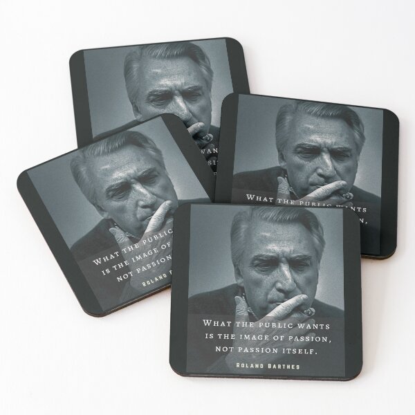 Item preview, Roland Barthes portrait and quote: What the public wants is the image of passion, not passion itself. designed and sold by artbleed.