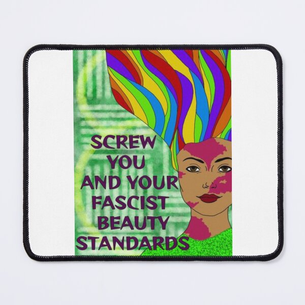 Item preview, Feminist Humanist Quote - Screw Your Fascist Beauty Standards designed and sold by LethalPixieDust.