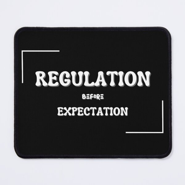 Item preview, Regulation before Expectation designed and sold by NikkosDesigns.