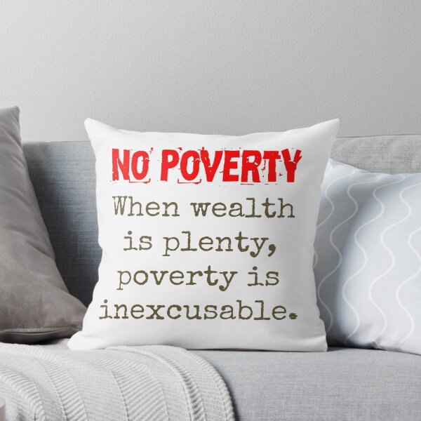 Item preview, When Wealth Is Plenty - Poverty Quote  designed and sold by CrankyOldDude.