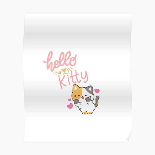 hello kitty t-shirts, hello kitty stickers, hello kitty phone cases. Poster