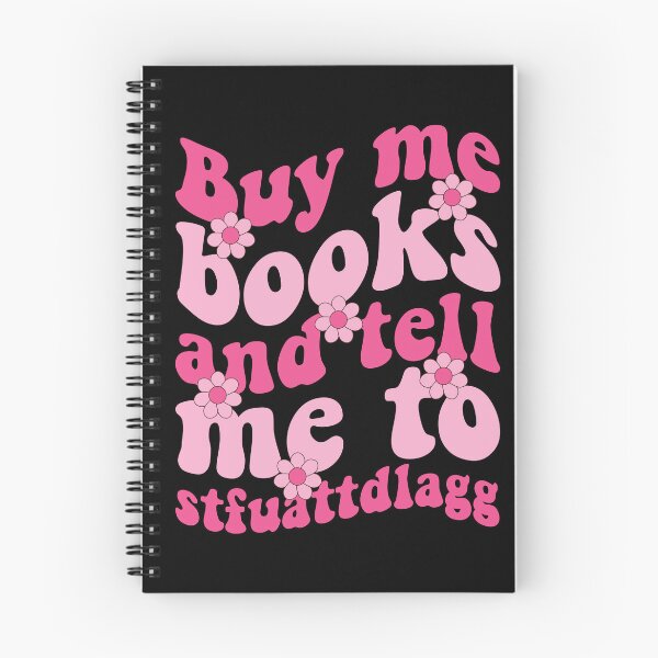 Item preview, Buy me books and tell me to stfuattdlagg Funny Book Reader designed and sold by TrendyTee24.