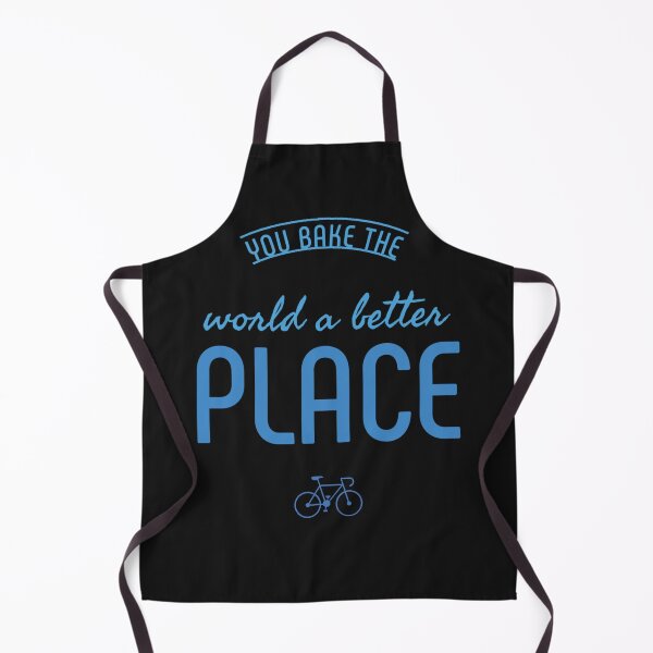 Item preview, You Bake The World A Better Place designed and sold by BluePlanet70.