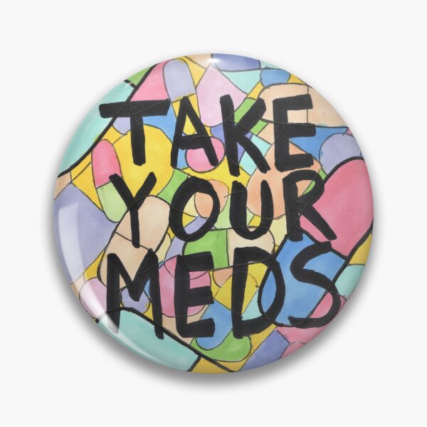 Item preview, Take Your Meds designed and sold by HouseOfMxTakes.