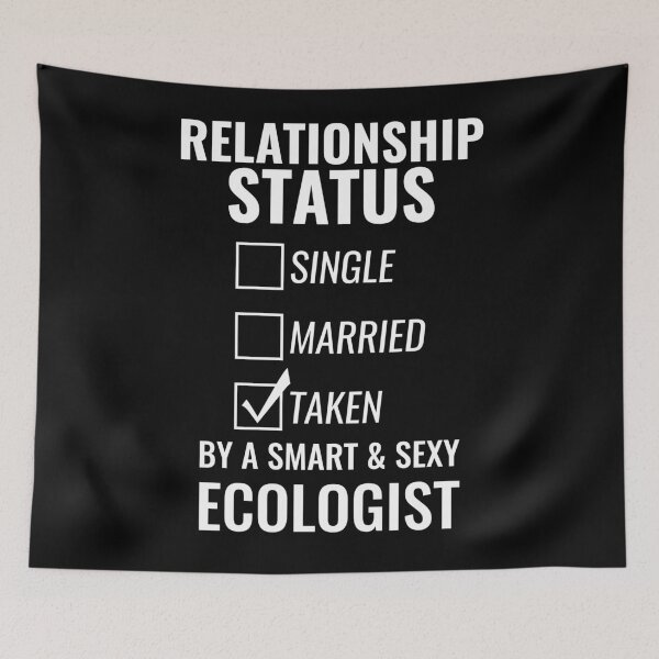 Item preview, Relationship Status Single Married Taken by a Smart and Sexy ecologist tshirt designed and sold by simbamerch.