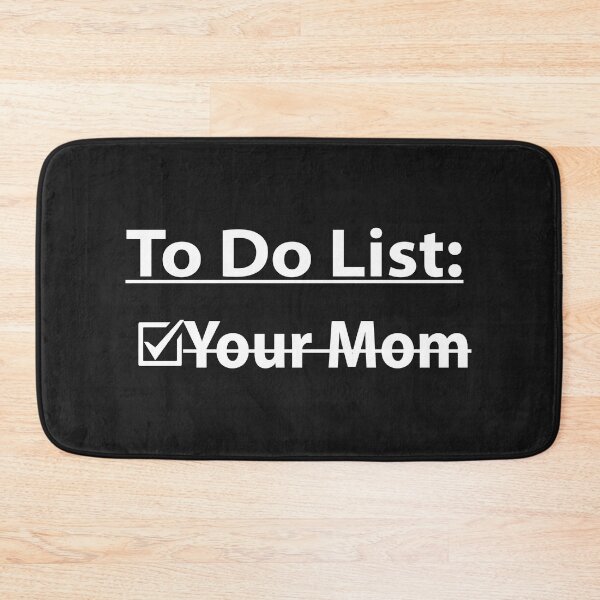Item preview, To Do List Your Mom,Funny To Do List Your Mom  designed and sold by Souna's  Store.