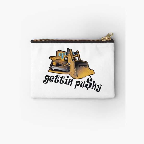 Item preview, gettin pushy dozer art designed and sold by InBedByTen.