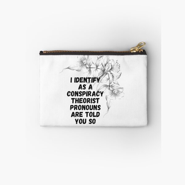 Item preview, I Identify As A Conspiracy Theorist Pronouns Are Told You So designed and sold by Fashy One.