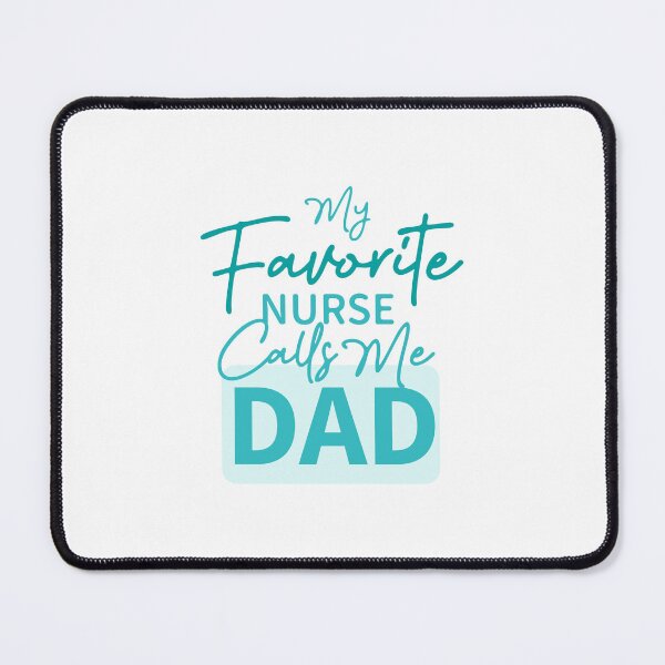 Item preview, My Favorite Nurse Calls Me Dad designed and sold by Stag's PK.