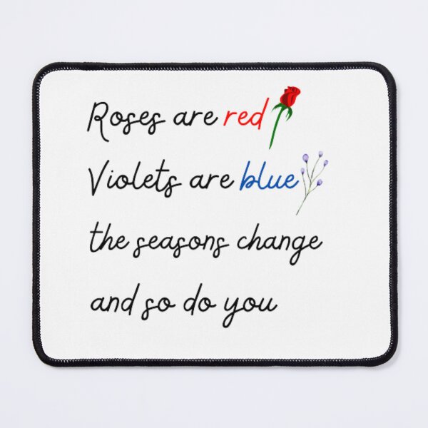 Item preview, Roses are red violets are blue the seasons change and so do you designed and sold by TeePassion.