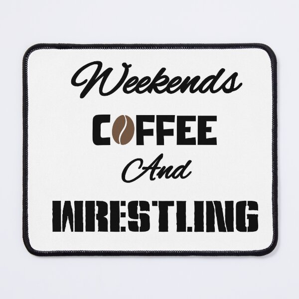Item preview, Weekends, Coffee and...WRESTLING (dark letters for light tees) designed and sold by WrestlingFanUK.