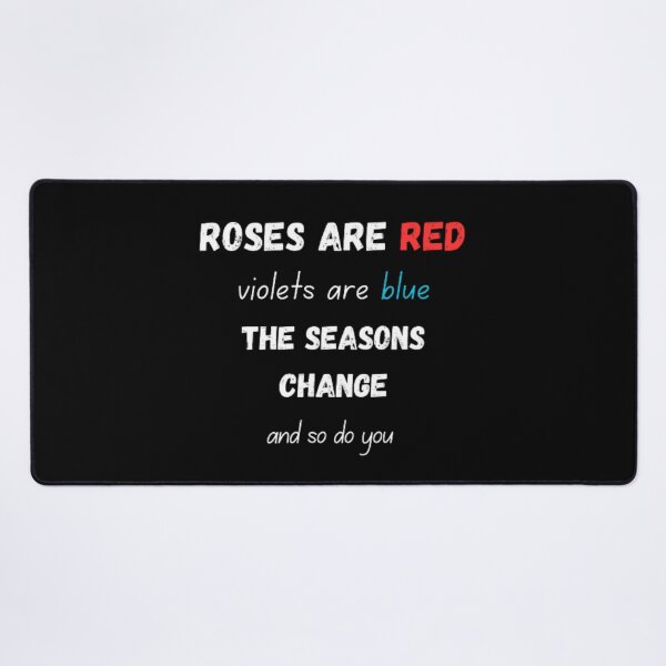 Item preview, Roses are red violets are blue the seasons change and so do you designed and sold by TeePassion.