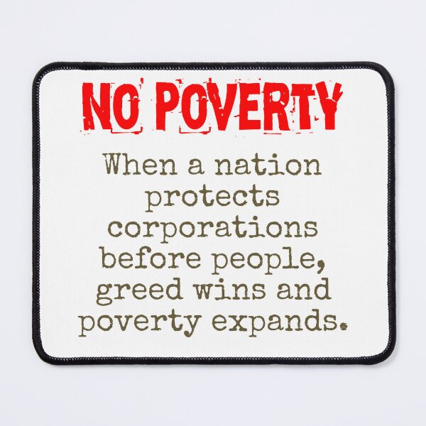 Item preview, When A Nation Protects Corporations - Poverty Quote designed and sold by CrankyOldDude.