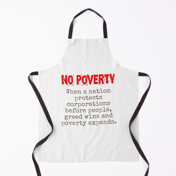 Item preview, When A Nation Protects Corporations - Poverty Quote designed and sold by CrankyOldDude.