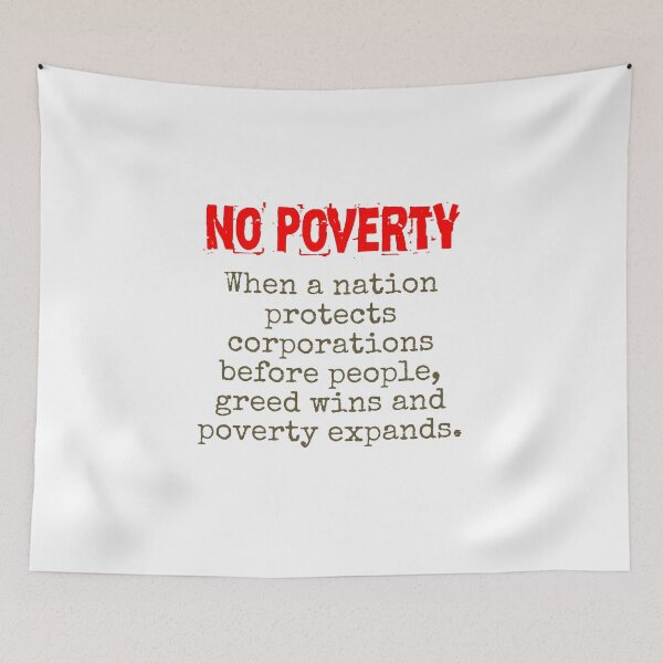 Item preview, When A Nation Protects Corporations - Poverty Quote  designed and sold by CrankyOldDude.