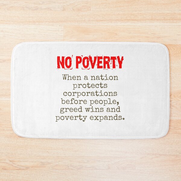 Item preview, When A Nation Protects Corporations - Poverty Quote  designed and sold by CrankyOldDude.