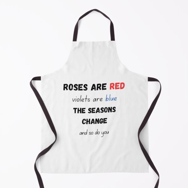 Item preview, Roses are red violets are blue the seasons change and so do you designed and sold by TeePassion.