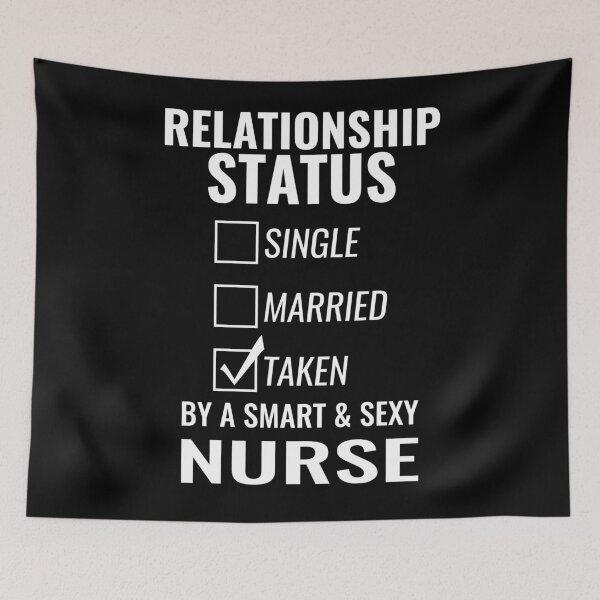 Item preview, Relationship Status Single Married Taken by a Smart and Sexy nurse tshirt designed and sold by simbamerch.