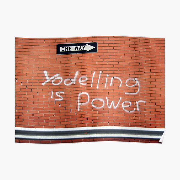 Yodeling is power Poster