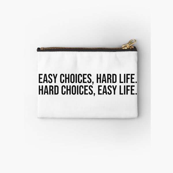Item preview, Easy choices, hard life. Hard choices, easy life. designed and sold by mikeldabbah.