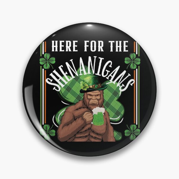 Item preview, HERE FOR THE SHENANIGANS, FUNNY IRISH SASQUATCH DRINKING GREEN BEER designed and sold by FlutteringWings.