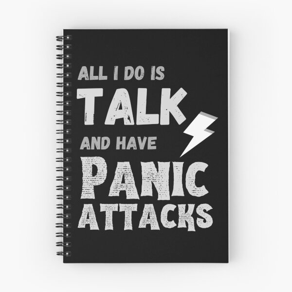 Item preview, All I do is talk and have panic attacks, for light backgrounds designed and sold by SquirrelNat.